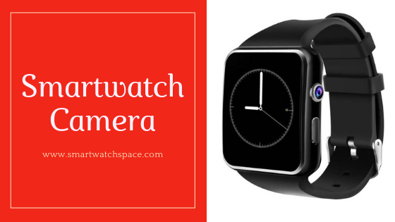 Smartwatch with Camera