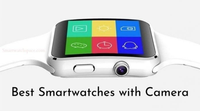 smartwatches with built in camera