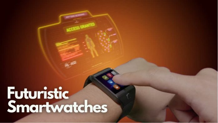 Futursitic Smartwatches