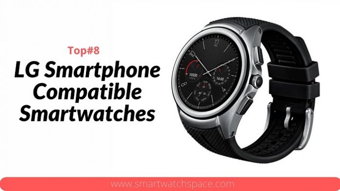 LG Smartphone Compatible Smartwatches