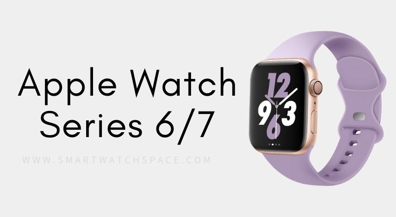 Apple Watch Series 6/7